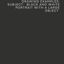 Load and play video in Gallery viewer, Black & White Portrait with a large object